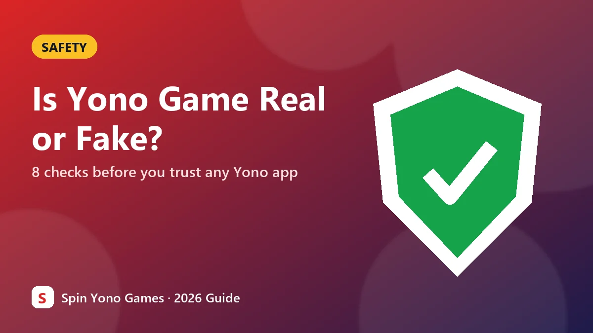 Is Yono game real or fake: safety checks for Yono apps
