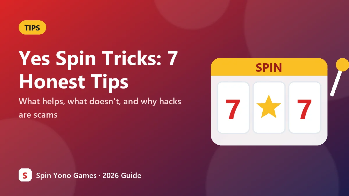 Honest Yes Spin tips and tricks for 2026