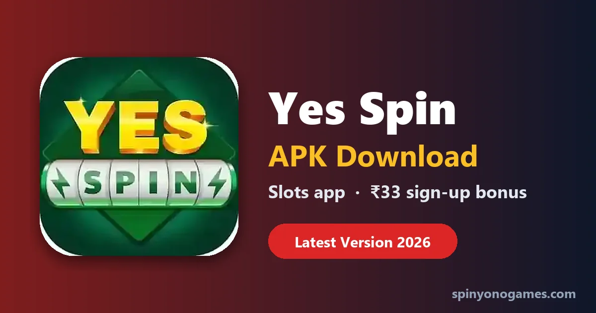 Yes Spin APK डाउनलोड – Yes Spin Slots ऐप